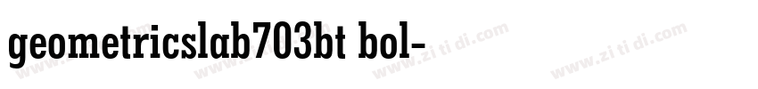 geometricslab703bt bol字体转换 geometricslab703bt bol字体转换